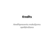 Prezentācija 'Kredītprocentu maksājumu aprēķināšana', 1.
