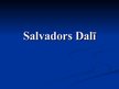 Prezentācija 'Salvadors Dalī', 1.