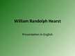 Prezentācija 'William Randolph Hearst', 1.