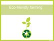 Prezentācija 'Eco-Friendly Farming', 1.