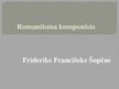 Prezentācija 'Frideriks Francišeks Šopēns', 1.