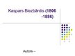 Prezentācija 'Kaspars Biezbārdis', 1.