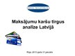 Diplomdarbs 'Maksājumu karšu tirgus analīze Latvijā', 47.