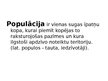 Prezentācija 'Populācijas jēdziens, to raksturojošie lielumi un ietekme', 2.