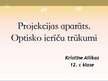 Prezentācija 'Projekcijas aparāts. Optisko ierīču trūkumi', 1.
