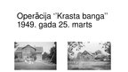 Prezentācija 'Operācija "Krasta banga" 1949.gada 25.martā', 1.