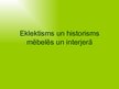 Prezentācija 'Eklektisms un historisms mēbelēs un interjerā', 1.