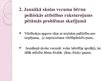 Prezentācija 'Ētisko vērtību izpratnes veidošanās jaunākā skolas vecuma bērniem literāro darbu', 4.