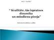 Prezentācija 'Kvalitāte, tās izpratnes dinamika un mūsdienu pieeja', 1.