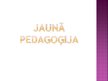 Prezentācija 'Jaunā pedagoģija', 2.