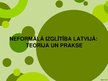 Prezentācija 'Neformālā izglītība Latvijā: teorija un prakse', 1.