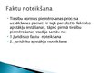 Prezentācija 'Faktisko apstākļu uztvere, noteikšana un novērtējums', 6.