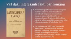 Prezentācija 'Tautiskā romantisma atskaņas, skolas un skolotāja tēls romānā ’’Mērnieku laiki’’', 8.