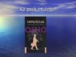 Prezentācija 'Intuīcija', 4.