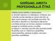 Prezentācija 'Godīguma jēdziens jurista profesionālajā ētikā', 7.