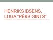 Prezentācija 'Henrika Ibsena lugas "Pērs Gints" analīze', 1.