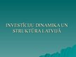 Prezentācija 'Investīciju dinamika un struktūra Latvijā', 1.