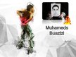 Prezentācija 'Muhameds Buazizi', 1.