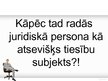 Prezentācija 'Juridiskas personas būtība un pazīmes', 5.