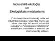 Prezentācija 'Industriālā ekoloģija. Ekoloģiskais metabolisms', 5.