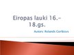 Prezentācija 'Eiropas lauki 16.-18.gadsimtā', 1.