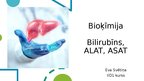 Prezentācija 'Bioķīmija (bilirubīns, ASAT, ALAT)', 1.