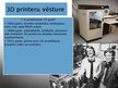 Prezentācija '3D printēšana', 3.