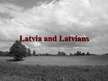 Prezentācija 'Latvia and Latvians', 1.