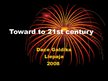 Prezentācija 'Toward 21st Century', 1.