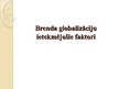 Prezentācija 'Brenda globalizācija', 1.