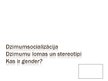 Prezentācija 'Dzimumsocializācija, lomas, stereotipi, genders', 1.