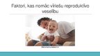Prezentācija 'Reproduktīvo veselību ietekmējošie faktori', 5.