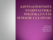 Prezentācija 'Japānas īstenotā starptautiskā politika un tās ietekme uz Latviju', 1.