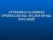 Referāts 'Attieksmju algebras operācijas SQL valodā MySQL datu bāzē', 28.