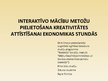 Prezentācija 'Interaktīvo mācību metožu pielietošana kreativitātes attīstīšanai ekonomikas stu', 1.