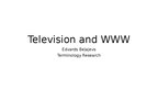 Prezentācija 'Television and World Wide Web (WWW)', 1.
