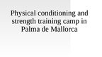 Prezentācija 'Physical conditioning and strength training camp in Palma de Mallorca', 1.