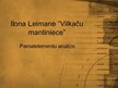 Prezentācija 'Ilona Leimane "Vilkaču mantiniece", pamatelementu analīze', 1.