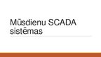 Prezentācija 'Mūsdienu SCADA sistēmas', 1.