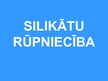 Prezentācija 'Silikātu rūpniecība', 1.