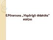 Prezentācija 'E.Pētersona darba "Vispārīgā didaktika" atziņas', 1.