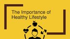 Prezentācija 'The Importance of Healthy Lifestyle', 1.