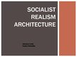 Prezentācija 'Socialist Realism Architecture', 1.