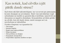 Prezentācija 'Mana stresa vadīšanas metodika', 7.