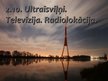 Prezentācija 'Ultraīsviļņi, televīzija, radiolokācija', 1.