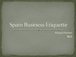 Prezentācija 'Spain Business Etiquette', 1.