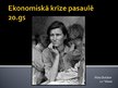 Prezentācija 'Pasaules ekonomiskā krīze 20.gadsimtā', 1.