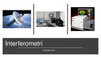 Prezentācija 'Prezentācija fizikā par interferometriem.', 3.