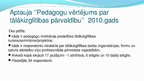 Prezentācija 'Pedagogu tālākizglītības sistēmas uzlabošana', 9.