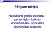 Prezentācija 'Gulošo pacientu personīgās higiēnas nodrošināšana speciālās ārstniecības iestād', 4.